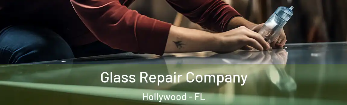  Glass Repair Company Hollywood - FL