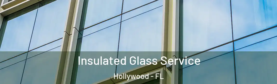  Insulated Glass Service Hollywood - FL